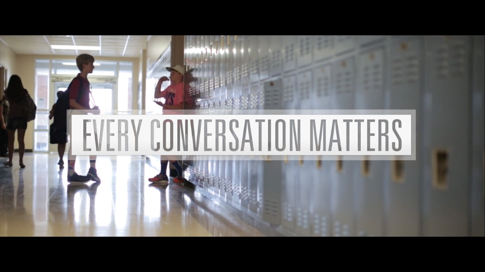 Every Conversation Matters